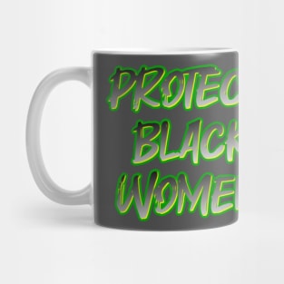 Protect Black Women Mug